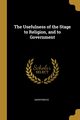 The Usefulness of the Stage to Religion, and to Government, Anonymous