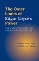 The Outer Limits of Edgar Cayce's Power, Cayce Edgar Evans