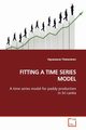 FITTING A TIME SERIES MODEL, Theivendram Vigneswaran