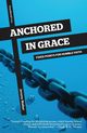 Anchored in Grace, Walker Jeremy