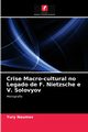 Crise Macro-cultural no Legado de F. Nietzsche e V. Solovyov, Naumov Yury