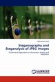 Steganography and Steganalysis of JPEG Images, Kumar Mahendra