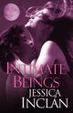 Intimate Beings, Inclan Jessica