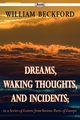 Dreams, Waking Thoughts, and Incidents, Beckford William