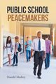 Public School Peacemakers, Madzey Donald