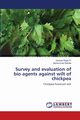 Survey and evaluation of bio agents against wilt of chickpea, Rajan P. Vanniya