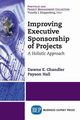 Improving Executive Sponsorship of Projects, Chandler Dawne E.