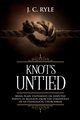 Knots Untied, Ryle J. C.