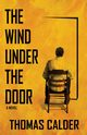 The Wind Under the Door, Calder Thomas