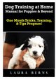 Dog Training at Home Manual for Puppies & Beyond, Berns Laura