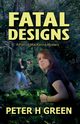 Fatal Designs, Green Peter H