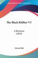 The Black Robber V3, Ball Edward