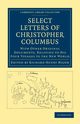 Select Letters of Christopher Columbus, Columbus Christopher