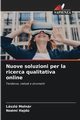 Nuove soluzioni per la ricerca qualitativa online, Molnr Lszl