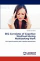 EEG Correlates of Cognitive Workload during Multitasking Work, Verma Kundan Lal