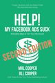 Help! My Facebook Ads Suck - Second Edition, Cooper Mal