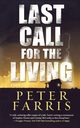 LAST CALL FOR THE LIVING, FARRIS PETER