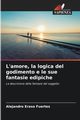 L'amore, la logica del godimento e le sue fantasie edipiche, Eraso Fuertes Alejandro