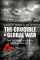 The Crucible of Global War, Petitt Christopher