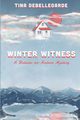 Winter Witness, deBellegarde Tina