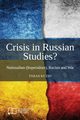 Crisis in Russian Studies? Nationalism (Imperialism), Racism and War, Kuzio Taras