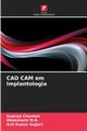 CAD CAM em Implantologia, Chauhan Supriya