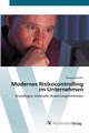 Modernes Risikocontrolling im Unternehmen, Jaretzke Thomas