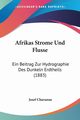 Afrikas Strome Und Flusse, Chavanne Josef