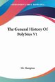 The General History Of Polybius V1, 