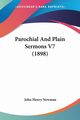 Parochial And Plain Sermons V7 (1898), Newman John Henry