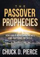 Passover Prophecies, Pierce Chuck