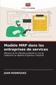 Mod?le MRP dans les entreprises de services, Rodrguez Juan