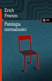 Patologia normalnoci, Erich Fromm