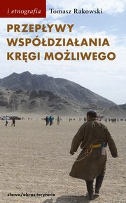 ksiazka tytu: Przepywy, wspdziaania, krgi moliwego autor: Tomasz Rakowski