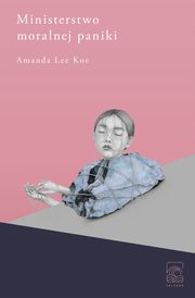 Ministerstwo moralnej paniki, Amanda Lee Koe