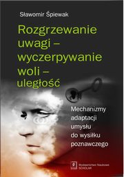 Rozgrzewanie uwagi - wyczerpywanie woli - ulego, Sawomir piewak