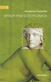 ksiazka tytu: Wybr pism estetycznych autor: Konstanty Troczyski