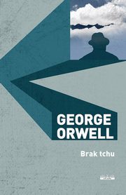 Brak tchu, George Orwell