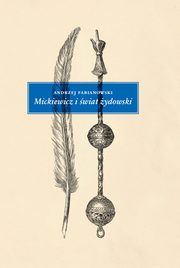 Mickiewicz i wiat ydowski, Andrzej Fabianowski