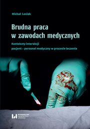 ksiazka tytu: Brudna praca w zawodach medycznych autor: Micha Lesiak