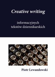Creative writing tekstw dziennikarskich, Piotr Lewandowski