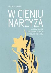 W cieniu narcyza, Julie L. Hall