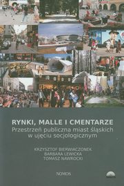 ksiazka tytu: Rynki malle i cmentarze autor: Krzysztof Bierwiaczonek, Barbara Lewicka, Tomasz Nawrocki