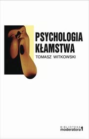 Psychologia kamstwa, Tomasz Witkowski