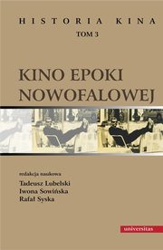 ksiazka tytu: Historia kina Tom 3 Kino epoki nowofalowej autor: Tadeusz Lubelski, Iwona Sowiska, Rafa Syska