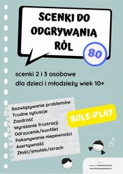 Scenki do odgrywania rl. 80 role-play dla dzieci i modziey w wieku 10+. E-book. Pomoc edukacyjna do druku, Katarzyna Puska