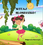 Witaj Soneczko!, Magorzata Szewczyk