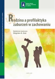 Rodzina a profilaktyka zaburze w zachowaniu, Zbigniew B. Ga