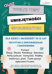 Wielki Test Umiejtnoci Spoecznych dla dzieci i modziey 10-15 lat e-book. Pomoc edukacyjna do druku, Katarzyna Puska