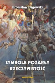 Symbole poary rzeczywisto, Bronisaw agowski